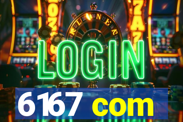 6167 com